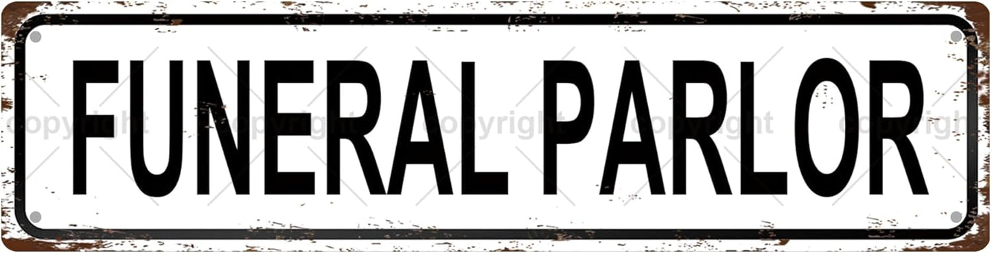 Funeral Parlor Vintage Metal Tin Sign, Street Sign, Home Decor, Room Decor, Wall Decor, Bathroom Decor, Bar Decor, Cafe Decor, Garage Decor, 16 x 4 Inch