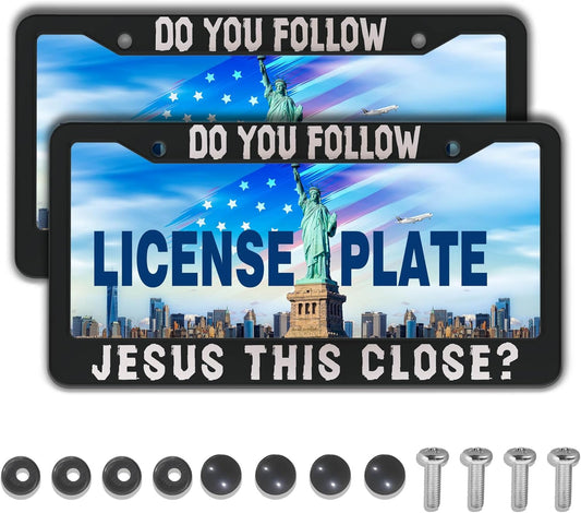 License Plate Frames Black and White License Plate Cover Do You Follow Jesus This Close Universal Aluminum Car Accessory 2 Pack with Screw Covers Set